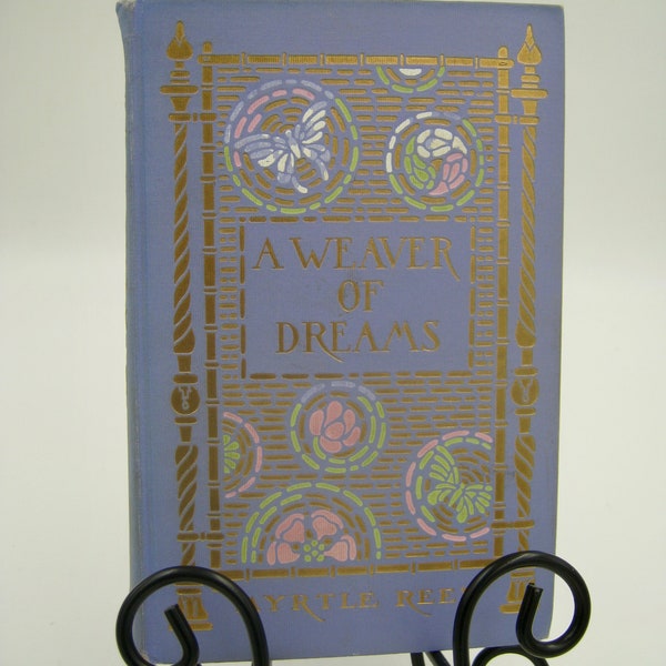 A Weaver of Dreams, Myrtle Reed, 1911