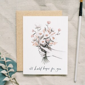 Je garderai espoir | carte de voeux - carte de sympathie - Je suis désolé - sentimental - fleurs