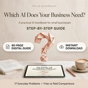 Which AI Tool Is Right for Your Small Business, Beginner Guide to Choosing an AI Assistant, Comparison Workbook, Digital Download