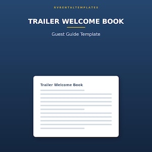 May include: A digital template for a Trailer Welcome Book on a dark blue background. The text reads RVRENTALTEMPLATES, TRAILER WELCOME BOOK, and Guest Guide Template. Below is a white rectangular page with the title Trailer Welcome Book.