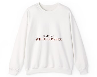 Raising Wildflowers Sweatshirt, Retro Western Crewneck for Her, Cozy Oversized Sweatshirt, Mama Gift, Unisex Gildan Crewneck