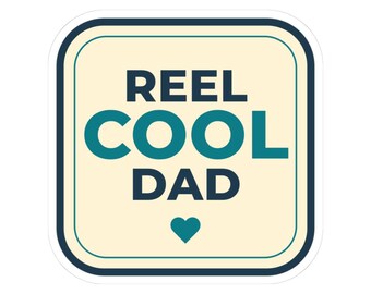Reel Cool Dad Sticker, Waterproof Vinyl Laptop Sticker, Fishing Dad Water Bottle Decal, Funny Fisherman Gift