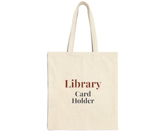 Library Card Holder Tote Bag, Funny Book Lover Canvas Tote, Reusable Library Bag, Librarian Gift, Cotton Shopping Bag