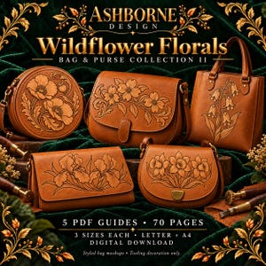 May include: A collection of five tan leather bags featuring embossed floral designs, including a round bag, a saddle bag, a tote, a rectangular clutch, and a small purse. Text reads: ASHBORNE DESIGN Wildflower Florals BAG & PURSE COLLECTION II 5 PDF GUIDES 70 PAGES 3 SIZES EACH LETTER + A4 DIGITAL DOWNLOAD.