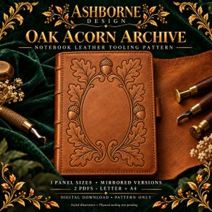 May include: A tan leather notebook cover featuring an embossed oak leaf and acorn border pattern. The text reads ASHBORNE DESIGN OAK ACORN ARCHIVE NOTEBOOK LEATHER TOOLING PATTERN, 3 PANEL SIZES, MIRRORED VERSIONS, 2 PDFS, LETTER + A4, DIGITAL DOWNLOAD, PATTERN ONLY.