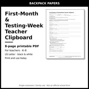 Puede incluir: Un PDF imprimible de 8 páginas titulado First-Month & Testing-Week Teacher Clipboard. El documento en blanco y negro contiene campos para información del docente, objetivos semanales, horarios de exámenes y listas de contactos.
