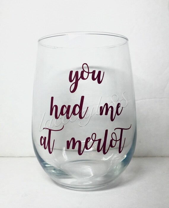 Items similar to You Had Me At Merlot Stemless Wine Glass, Stemless