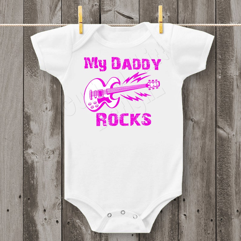 My Daddy Rocks Bodysuit or T-Shirt Girl