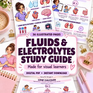 May include: A 36-page illustrated digital study guide titled Fluids & Electrolytes Study Guide, featuring nursing-themed educational content, anatomical diagrams of kidneys, hearts, and brains, and clinical connection charts for low potassium and calcium.