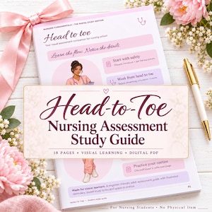 May include: A nursing assessment study guide titled Head-to-Toe Nursing Assessment Study Guide with 18 pages, visual learning, and digital PDF text. The cover features a nurse illustration, pastel pink accents, and instructional text.