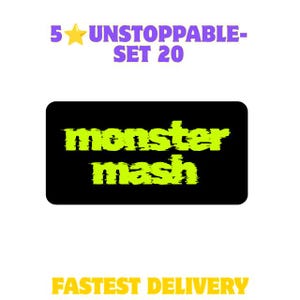 May include: A rectangular black sticker featuring the neon green text "monster mash" in a distressed font. Above the sticker, the purple text reads "5 star UNSTOPPABLE-SET 20" with a yellow star. Below, the text reads "FASTEST DELIVERY".