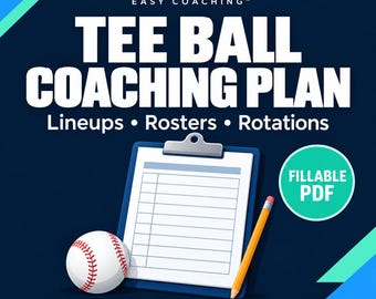 Tee Ball Coach Practice Plan, Fillable PDF Lineup, Roster & Rotation Sheets, Printable
