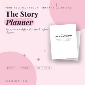 May include: A printable workbook titled The Story Planner with 217 pages in PDF format featuring lined and dot grid layouts. The cover displays the text The Story Planner and Plan your novel from first spark to final chapter.