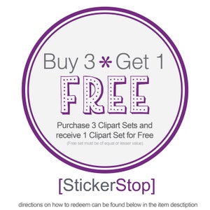 Peut inclure: Cercle violet avec du texte blanc qui dit "Buy 3 * Get 1 FREE". En dessous du texte, on peut lire "Purchase 3 Clipart Sets and receive 1 Clipart Set for Free (Free set must be of equal or lesser value)". En dessous du cercle, on peut lire "[StickerStop]".