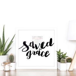 Saved By Grace, PRINTABLE Wall Art, Bible Verse, Black Typography, Digital DOWNLOAD Print PNG 8x10