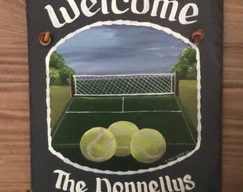 Tennis Welcome Sign, 9 1/2” x 12”  Personalized Slate, Tennis Slate Welcome, Hand painted sign, Personalized Sign Tennis