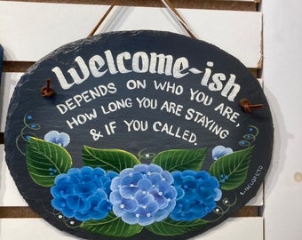 Personalized Hand Painted,  Friends Saying Hydrangea, Welcome-ish Sign, hydrangea welcome sign, welcome-ish