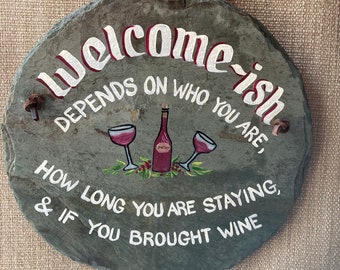 Welcome-ish Wine Sign, Wine Welcome, Welcome-ish, personalized sign