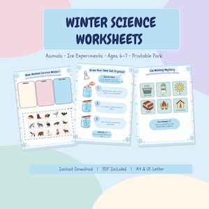 May include: Winter Science Worksheets printable pack for ages 6-7 featuring three pages: How Animals Survive Winter, Grow Your Own Salt Crystals, and Ice Melting Mystery. The pages include educational activities, illustrations, and instructions.