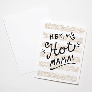 New Mom Card- Post Partum Card- Hey Hot Mama