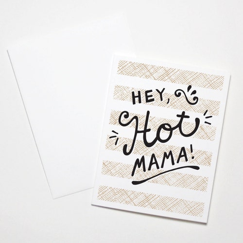 New Mom Card- Post Partum Card- Hey Hot Mama