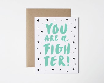 Encouragement Card- You Are A Fighter Card