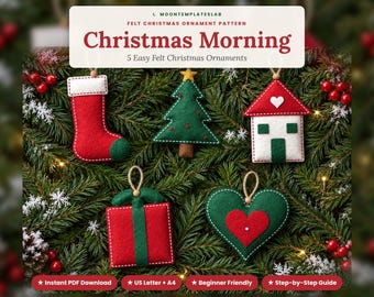 Felt Christmas Ornament Patterns, Christmas Morning Set of 5, Stocking Tree Cottage Gift Box Heart, Easy Hand Sewing PDF Templates