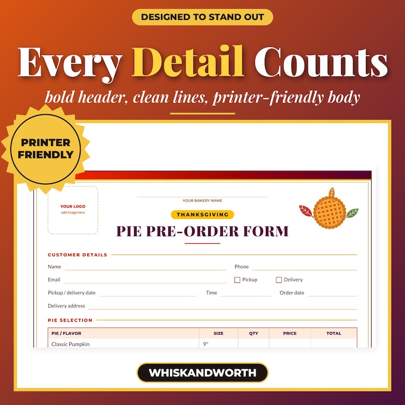 May include: A Thanksgiving pie pre-order form template featuring a placeholder for a logo, customer details section, and a pie selection table with a 9" size option. The document includes a graphic of a pie and the text Whiskandworth.