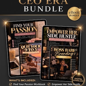 May include: The CEO Era Bundle digital download includes four guides: Find Your Passion Workbook, Quit Your 9 to 5, Empower Her Side Hustle, and Boss Babe Branding. These digital documents feature gold and black text on dark backgrounds.