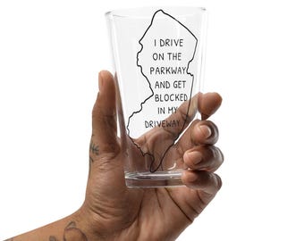 I Drive on the Parkway Pint Glass, Funny New Jersey Beer Glass, Garden State Parkway NJ Gift, Jersey Humor