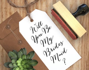 Will you be my Bridesmaid Stamp, bridesmaid stamp, wedding stamp, bombshell font, DIY wedding