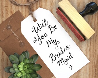 Bridesmaid Stamp, will you be my bridesmaid stamp, wedding stamp, bombshell font, DIY wedding