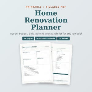 May include: A printable and fillable Home Renovation Planner PDF with 29 pages in US Letter size. The document includes sections for project overview, priorities, scope, budget, bids, permits, and a punch list for any home remodel.