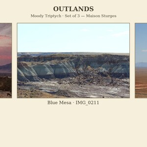 May include: A triptych set titled OUTLANDS Moody Triptych Set of 3 Maison Sturgos featuring three landscape photographs: Desert Dusk IMG_0625 with a pink sunset, Blue Mesa IMG_0211 showing layered rock formations, and To the Peaks IMG_0159.