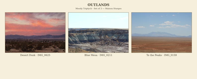 May include: A triptych set titled OUTLANDS Moody Triptych Set of 3 Maison Sturgos featuring three landscape photographs: Desert Dusk IMG_0625 with a pink sunset, Blue Mesa IMG_0211 showing layered rock formations, and To the Peaks IMG_0159.