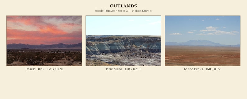 Puede incluir: Un tr&iacute;ptico titulado OUTLANDS Moody Triptych Set of 3 Maison Sturgos que presenta tres fotograf&iacute;as de paisajes: Desert Dusk IMG_0625 con un atardecer rosa, Blue Mesa IMG_0211 con formaciones rocosas estratificadas y To the Peaks IMG_0159.