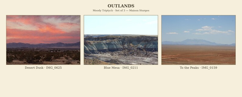 May include: A triptych set titled OUTLANDS Moody Triptych Set of 3 Maison Sturgos featuring three landscape photographs: Desert Dusk IMG_0625 with a pink sunset, Blue Mesa IMG_0211 showing layered rock formations, and To the Peaks IMG_0159.