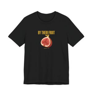 By Their Fruit Shirt Matthew 7:16 | Christian Streetwear Tee | Bold Scripture Shirt for Men | Faith Statement Religious Gift Bild 5