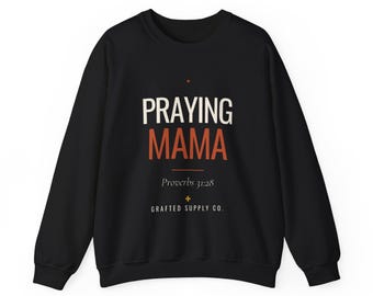 Sweatshirt „Betende Mama“, Sprüche 31,28, Rundhalsausschnitt, Christliches Mama-Sweatshirt, Glaubensgeschenk für Mama, Muttertagsgeschenk