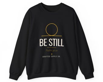 „Sei still“-Sweatshirt, Psalm 46,10, Rundhalsausschnitt, christliches Sweatshirt für Damen, tröstliches Geschenk mit Bibelvers
