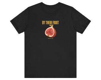 By Their Fruit Shirt Matthew 7:16 | Christian Streetwear Tee | Bold Scripture Shirt for Men | Faith Statement Religious Gift