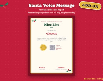 May include: A rectangular certificate titled Santa Voice Message for Santa's Nice List Report 2026, featuring the name Emma, a gold seal, a QR code with text Scan me! Santa has a message for you, and signatures for Santa and Dasher.