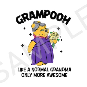 Pooh Grampooh Like A Normal Grandma But More Awesome Png, Grandma Png, Winnie The Pooh Grandma, Grandma To Bee Png, Family Matching Png