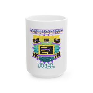 Debugging Fuel Mug, 90s Bootleg Style Programmer 15oz Coffee Mug, Software Developer Gift, Coder Humor