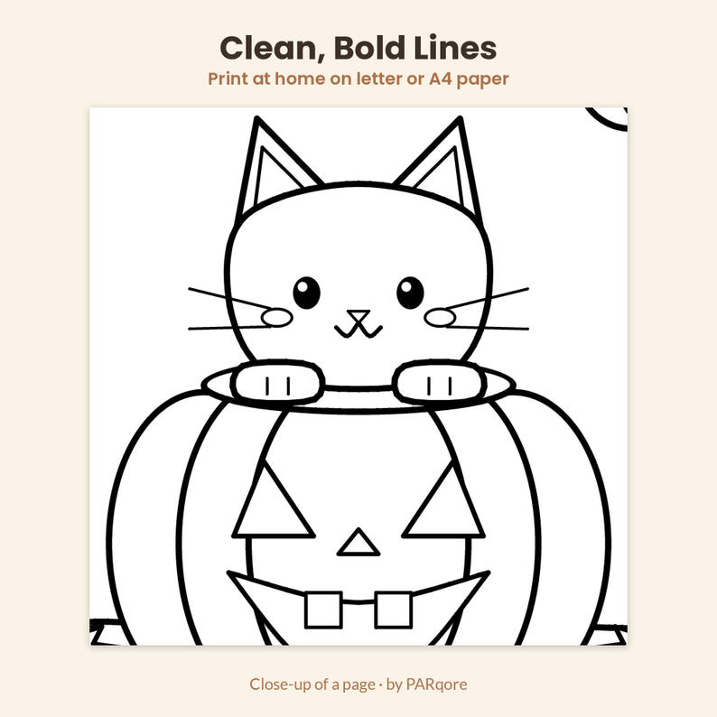May include: A black and white coloring page featuring a cat sitting inside a jack-o'-lantern pumpkin. The text at the top reads Clean, Bold Lines and Print at home on letter or A4 paper. The bottom text reads Close-up of a page by PARqore.