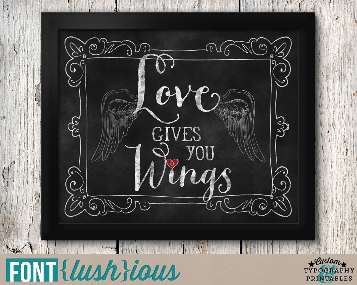 Love Gives You Wings - Printable Chalkboard Art