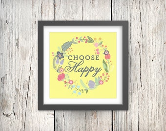 Choose Happy - 8 x 8 Inspirational Printable Poster