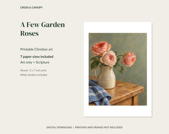 Einige Gartenrosen – Druckbare Wandbilder, Gartenrosen, Bibeltext (NKJV) + Illustrationen, 7 Papierformate