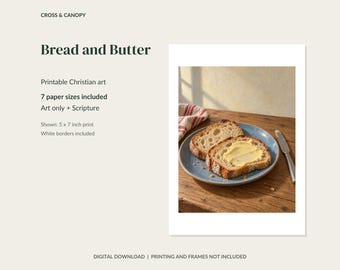 Druckbare Wandbilder zum Thema Brot und Butter, Stillleben mit Sauerteigbrot, Bibeltext (NKJV) + Illustration, 7 Papierformate