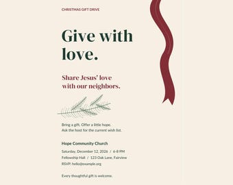 Peut inclure: Un modèle de flyer numérique pour une collecte de cadeaux de Noël sur fond crème avec le texte vert foncé Give with love et Share Jesus' love with our neighbors, un ruban rouge foncé et une illustration de branche de pin.